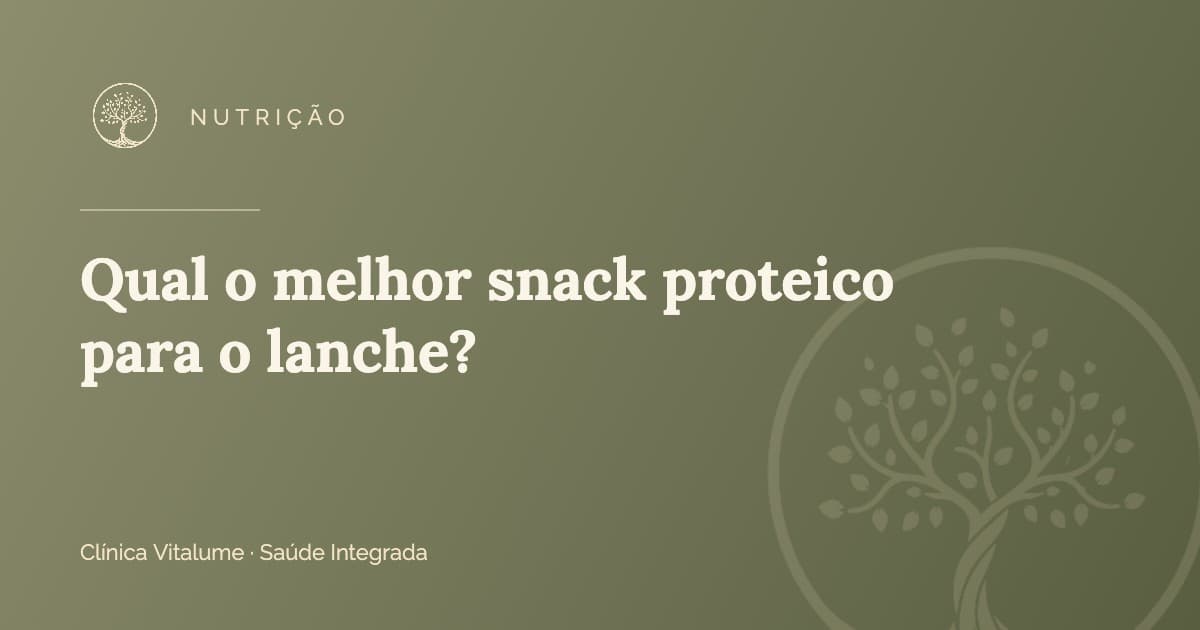 Qual o melhor snack proteico para o lanche?