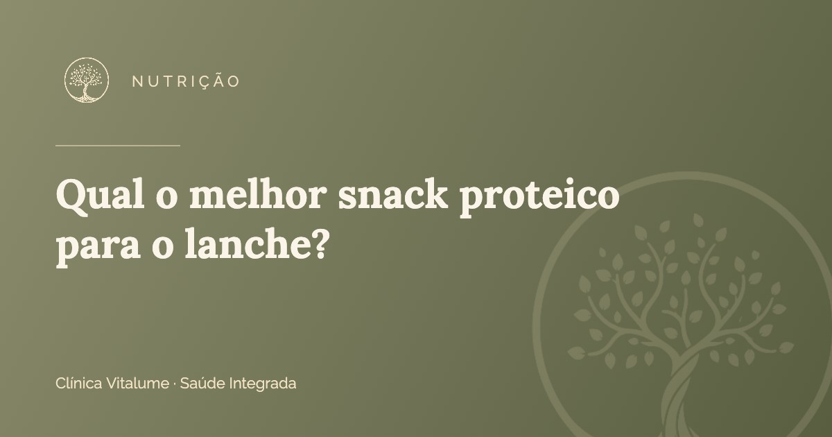 Qual o melhor snack proteico para o lanche?